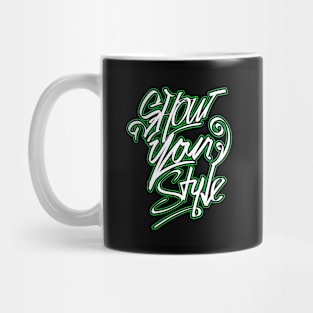 hand lettering show your style Mug